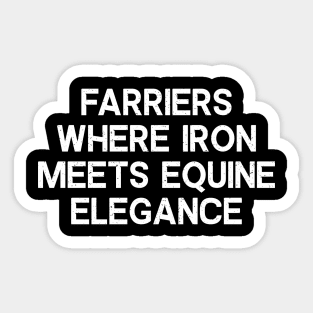 Farriers Where Iron Meets Equine Elegance Sticker